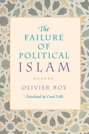 Roy, Olivier. The Failure of Political Islam. Harvard University Press, 1998.