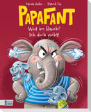 Papafant - Wut im Bauch? Ich doch nicht!