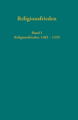 Dingel, Irene / Alexandra Schäfer-Griebel et al (Hrsg.). Europäische Religionsfrieden in der Frühen Neuzeit - Quellen - Band I: Religionsfrieden 1485 - 1555. Guetersloher Verlagshaus, 2021.