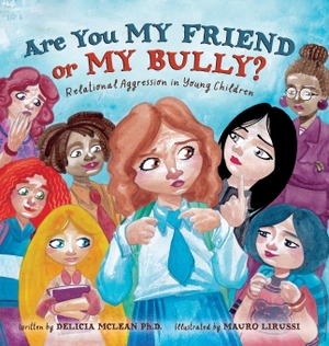 Mclean, Delicia. Are You My Friend or My Bully?. Mclean Press, 2024.
