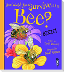 How Would You Survive As A Bee?