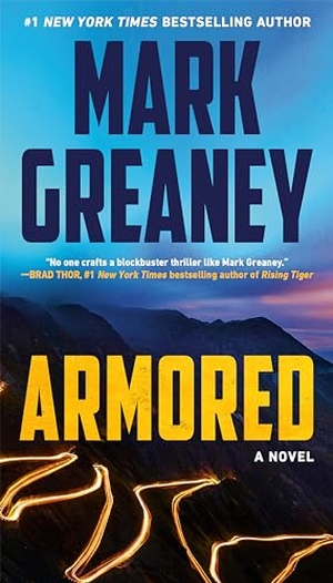 Greaney, Mark. Armored. Penguin Publishing Group, 2023.
