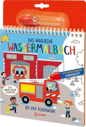 Das magische Wassermalbuch - Bei der Feuerwehr - Male die aufregenden Motive mit dem enthaltenen nachfüllbarem Zaubermalstift immer wieder aus! - Für Kinder ab 3 Jahren. Loewe Verlag GmbH, 2025.