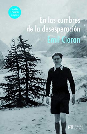 Cioran, E. M.. En las cumbres de la desesperación. Hermida Editores S.L., 2020.