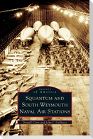 Squantum and South Weymouth Naval Air Stations