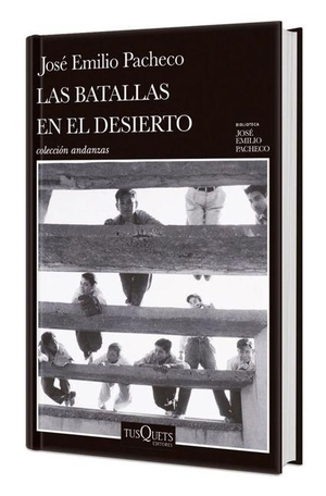 Pacheco, José Emilio. Las Batallas En El Desierto (Novela). Edición Tapa Dura / Battles in the Desert (a Novel). Planeta Publishing Corp, 2026.