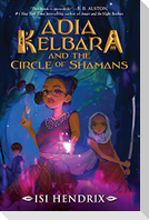 Adia Kelbara and the Circle of Shamans