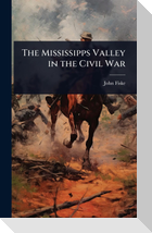 The Mississipps Valley in the Civil War