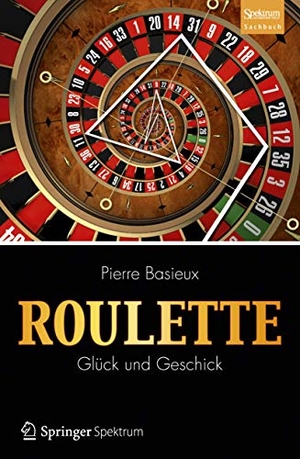 Basieux, Pierre. Roulette - Glück und Geschick. Springer Berlin Heidelberg, 2012.