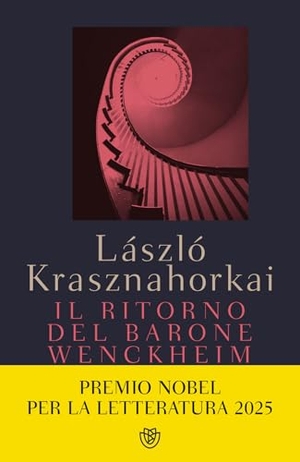 Krasznahorkai, László. Il ritorno del barone Wenckheim. Bompiani, 2019.