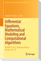 Differential Equations, Mathematical Modeling and Computational Algorithms