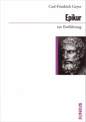 Geyer, Carl-Friedrich. Epikur zur Einführung. Junius Verlag GmbH, 2020.