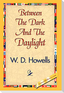 Between the Dark and the Daylight