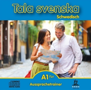 Guttke, Erbrou Olga. Tala svenska Schwedisch A1 Plus. CD. Aussprachetrainer. Groa Verlag, 2017.