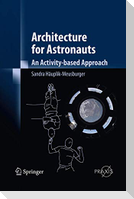 Architecture for Astronauts