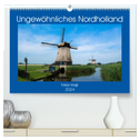 Ungewöhnliches Nordholland (hochwertiger Premium Wandkalender 2024 DIN A2 quer), Kunstdruck in Hochglanz
