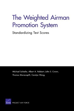 Schiefer, Michael / Robbert, Albert A et al. The Weighted Airman Promotion System: Standardizing Test Scores. RAND Corporation, 2008.