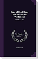 Cape of Good Hope Journals of two Visitations: In 1848 and 1850
