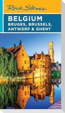 Rick Steves Belgium: Bruges, Brussels, Antwerp & Ghent