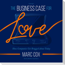 The Business Case for Love Lib/E: How Companies Get Bragged about Today