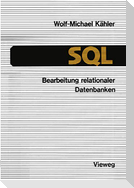 SQL ¿ Bearbeitung relationaler Datenbanken