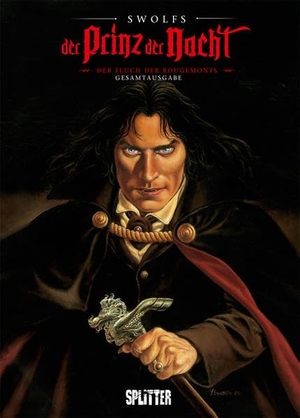 Swolfs, Yves. Der Prinz der Nacht Gesamtausgabe (1-6) - Der Fluch der Rougemonts. Splitter Verlag, 2019.