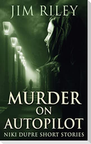 Murder on Autopilot