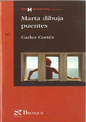 Cortés, Carles. Marta dibuja puentes. Brosquil Ediciones, S.L., 2008.