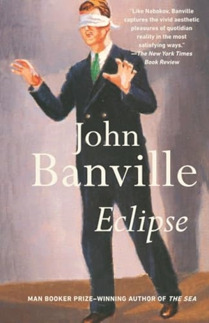 Banville, John. Eclipse - A Novel. Random House, 2002.