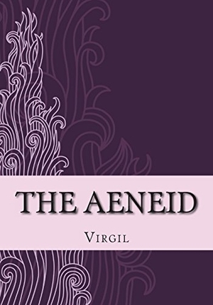 Virgil. The Aeneid. Simon & Brown, 2013.