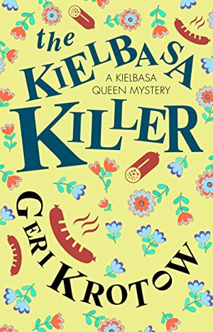 Krotow, Geri. The Kielbasa Killer. Joffe Books, 2023.