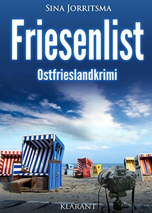 Jorritsma, Sina. Friesenlist. Ostfrieslandkrimi. Klarant, 2019.