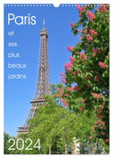 Paris par ses plus beaux jardins (Calendrier mural 2024 DIN A3 horizontal), CALVENDO calendrier mensuel