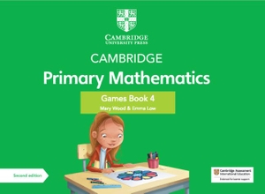 Wood, Mary / Emma Low. Cambridge Primary Mathematics Games Book 4 with Digital Access. Cambridge University Press, 2021.