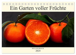 Brack, Roland. Ein Garten voller Früchte (Tischkalender 2024 DIN A5 quer), CALVENDO Monatskalender - Leuchtent buntes Obst und Gemüse auf dunklem Hintergrund. Calvendo, 2023.