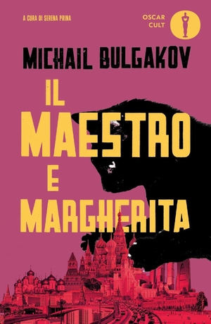 Bulgakov, Michail. Il Maestro e Margherita. Mondadori, 2023.
