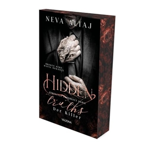 Altaj, Neva. Hidden Truths - Der Killer (Perfectly Imperfect Serie 3) - MAFIA ROMANCE | Mit limitiertem Farbschnitt!. VAJONA Verlag, 2024.