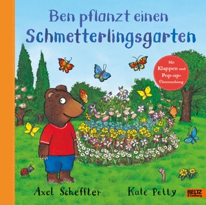 Scheffler, Axel. Ben pflanzt einen Schmetterlingsgarten - Bilderbuch mit Klappen und einer Pop-up-Überraschung. Julius Beltz GmbH, 2024.