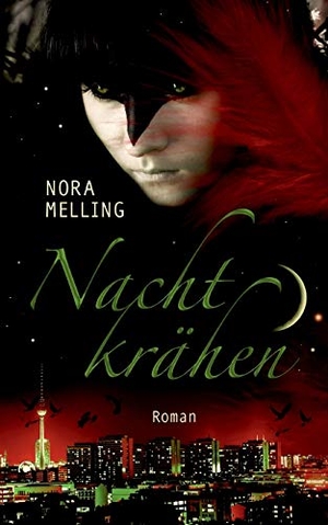 Melling, Nora. Nachtkrähen. Books on Demand, 2016.