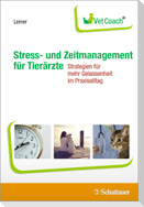 Stress- und Zeitmanagement für Tierärzte