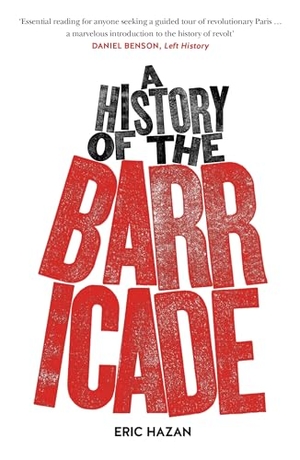 Hazan, Eric. A History of the Barricade. Verso Books, 2023.