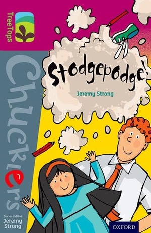 Strong, Jeremy. Oxford Reading Tree TreeTops Chucklers: Level 10: Stodgepodge!. Oxford University Press, 2014.