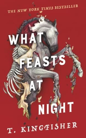 Kingfisher, T.. What Feasts at Night. Tor Publishing Group, 2025.