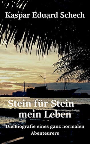 Schech, Kaspar Eduard. Stein für Stein, mein Leben - Die Biografie eines ganz normalen Abenteurers. Books on Demand, 2020.