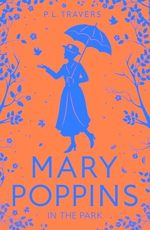 Travers, P. L.. Mary Poppins in the Park. HarperCollins Publishers, 2024.