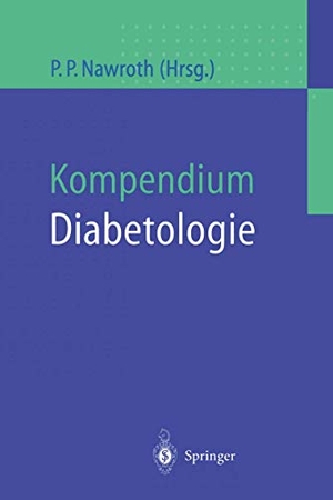 Nawroth, Peter P. (Hrsg.). Kompendium Diabetologie. Springer Berlin Heidelberg, 1999.