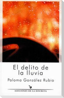 El delito de la lluvia