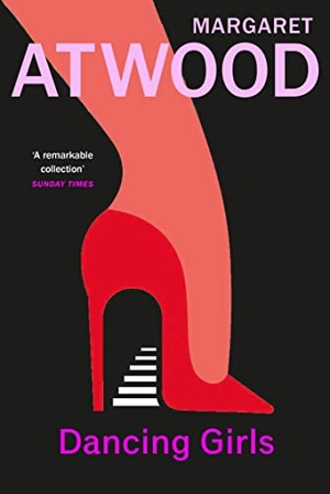 Atwood, Margaret. Dancing Girls and Other Stories. DK, 2023.
