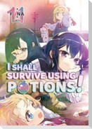I Shall Survive Using Potions! Volume 11 (Light Novel)