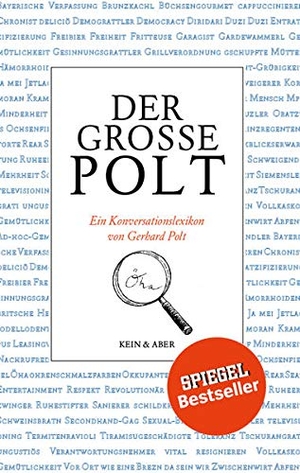 Polt, Gerhard. Der grosse Polt - Ein Konversationslexikon. Kein + Aber, 2017.